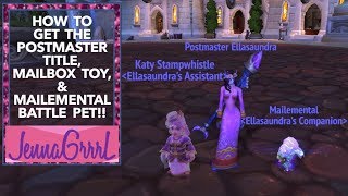 HOW TO GET POSTMASTER TITLE MAILEMENTAL PET amp PERSONAL MAILBOX IN WOW  MORE World of Warcraft [upl. by Zehc]