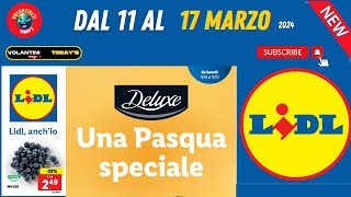 🔥 OFFERTE 🔥 VOLANTINO LIDL DAL 11 AL 17 MARZO 2024 🟢⚪️🔴🐣UNA PASQUA SPECIALE 🐣 [upl. by Ky]