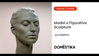 Introduction to Realistic Figurative Sculpture  A course by Jana Büttner  Domestika English [upl. by Sherrer59]