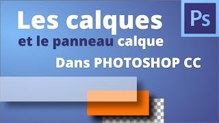 Le principe des calques dans Photoshop formation Photoshop [upl. by Witte]