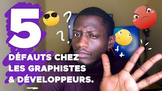 5 DEFAUTS OU GROS CARACTERES CHEZ LES GRAPHISTES amp DEVELOPPEURS [upl. by Recha]