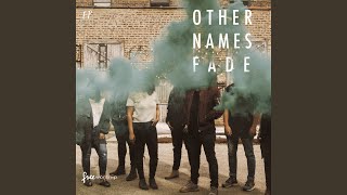 Other Names Fade [upl. by Atilem]