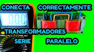 🔴CÓMO Conectar CORRECTAMENTE Transformadores en Serie y Paralelo [upl. by Falo]