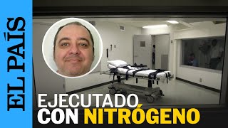 ESTADOS UNIDOS  Alabama ejecuta con nitrógeno a un condenado a muerte  EL PAÍS [upl. by Nettirb292]