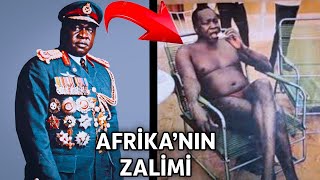 Afrikanın En Kana Susamış Zalimi İDİ AMİN DADAnın Trajik Sonu [upl. by Benenson]