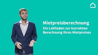 Wie Sie den Mietpreis für Ihr Mietobjekt bestimmen Mietpreisberechnung [upl. by Giuseppe]