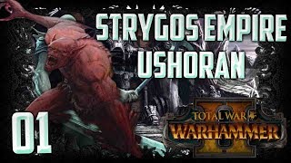 Ushorans Renewed Empire  Total War Warhammer 2 Strygos Empire  Ushoran Campaign 1 [upl. by Yrogerg]