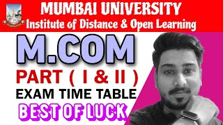 EXAMINATION TIME TABLE MCOM PART 1 and MCOM PART 2  Mumbai University MCOM Exam Time Table 2023 [upl. by Dionisio]