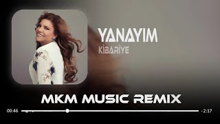 Kibariye  Yanayım  MKM Remix  Yanayım Yanayım Ateşlerde Yanayım [upl. by Radec]