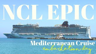 NCL EPIC Mediterranean Cruise Embarkation Day 2024 [upl. by Yelsew496]