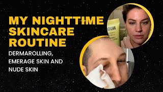 MY NIGHTTIME SKINCARE ROUTINE  DERMAROLLING EMERAGE SKIN AND NUDE SKIN  Dr Jason Emer [upl. by Ellehcrad234]