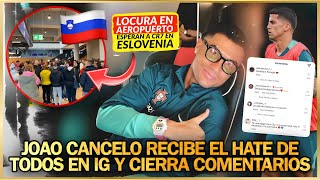 🤬 CANCELO RECIBE el ODIO de los FANS de CR7 en INSTAGRAM y NO AGUANTO 😂 EFECTO CRISTIANO ESLOVENIA [upl. by Leuamme]