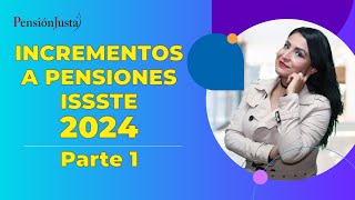 Incrementos a pensiones ISSSTE 2024  Parte 1 [upl. by Macey]