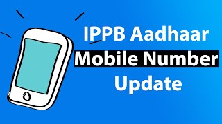 IPPB Aadhaar Mobile Number Update [upl. by Elmaleh971]