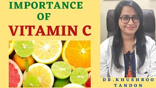 Importance Of Vitamin C  विटामिन सी के फायदे  Vitamin C Sources  By Dr Khushboo Tandon [upl. by Eirahcaz]