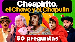 ¿Cuánto sabes sobre los personajes de Chespirito el Chavo y el Chapulín  50 preguntas del Chavo [upl. by Anilocin789]