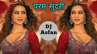 Meri Param Sundari DJ SONG ❤️ मेरी परम सुंदरी समद मिक्स 😈  DJ ASFAN [upl. by Esetal]