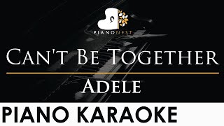 Adele  Cant Be Together  Piano Karaoke Instrumental Cover with Lyrics [upl. by Noiztneb]