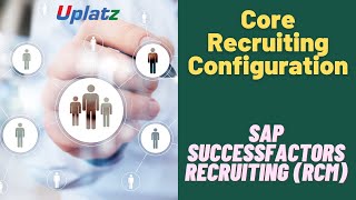 Core Recruiting Configuration  SAP SuccessFactors Recruiting RCM Training amp Certification Uplatz [upl. by Gaskill770]