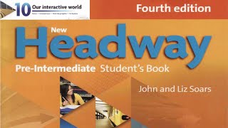 New Headway pre intermediate 4th edition Unit10 audios [upl. by Waldon]