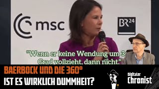 Baerbock und die 360°  Ist es wirklich Dummheit [upl. by Noit]