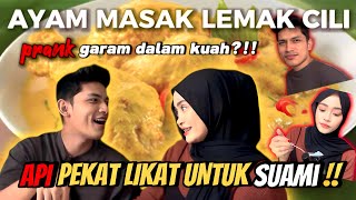 PRANK GARAM DALAM MASAKKAN  AYAM MASAK LEMAK CILI API PEKAT LIKAT UNTUK SUAMI KU [upl. by Derag]