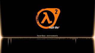 Half Life 2 OST  Hazardous Environments [upl. by Ailedroc253]