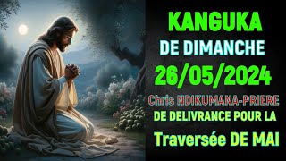 KANGUKA de DIMANCHE 26052024 Jésus ton intervention dans ma maladie ma redonné espoir et joie [upl. by Silber183]