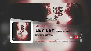 Mehrab  Ley Ley Instrumental  OFFICIAL TRACK [upl. by Campagna]