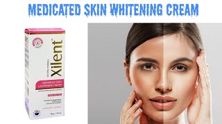 Medicated Skin Whitening Cream  Xilent Advanced Skin lightening Cream [upl. by Anayrb]