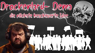 Drachenlord Demo die nächste bescheuerte Idee drachenlord Reaction [upl. by Old]