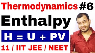 Class 11 Thermodynamics 06  What is Enthalpy  Relation between Enthalpy and Internal Energy [upl. by Llyrad499]