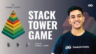 Create your own STACK TOWER GAME using JAVASCRIPT  JavaScript Projects  GeeksforGeeks [upl. by Tonia884]