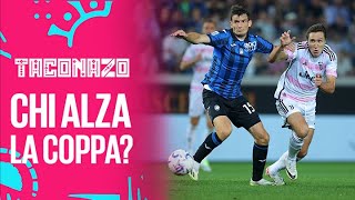 Chi alza la COPPA tra JUVENTUS e ATALANTA NapoliCONTE e il meraviglioso BOLOGNA  Taconazo [upl. by Yeltneb40]