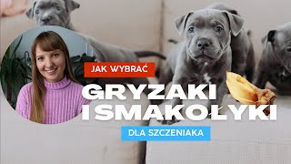 Najlepsze gryzaki i smakołyki dla szczeniąt Co wybrać i od kiedy podawać [upl. by Mullane]