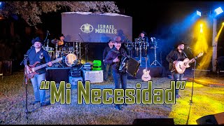 Mi Necesidad  Israel Morales En Vivo [upl. by Judah]