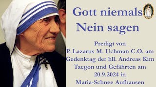 Gott niemals Nein sagen  Predigt von P Lazarus M Uchman CO [upl. by Cutler]