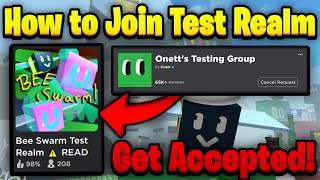 How to Get ACCEPTED Into Bee Swarm Test Realm  Complete tutorial [upl. by Erdua613]