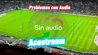 2024 Solucion Acestream sin audio  configura ace stream  canales acestream Fluidos fútbol calidad [upl. by Kettie]