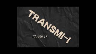 Clase 18 TransmiI [upl. by Adnauqaj701]