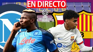 🔴NÁPOLES VS FC BARCELONA en vivo  NÁPOLES VS BARÇA en directo  CHAMPIONS LEAGUE 2024  BARÇA HOY [upl. by Humfried272]