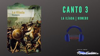 La Ilíada  Homero  Canto 3  Audiolibro [upl. by Beebe636]