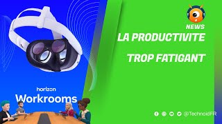 La PRODUCTIVITE en VR TUE LES YEUX [upl. by Eiffub]