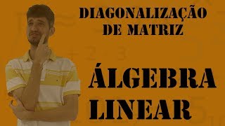 Exemplo de Diagonalização de uma matriz 3x3 [upl. by Aimerej655]