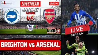 BRIGHTON VS ARSENAL Live Stream Football EPL PREMIER LEAGUE  Coverage amp Livescore BHAARS [upl. by Assennev543]