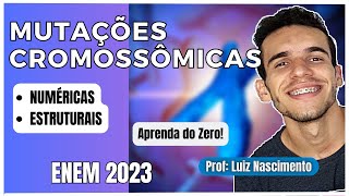 MUTAÇÕES CROMOSSÔMICAS numéricas e estruturais  Genética  Vídeo aula  Luix Nascimento Biologia [upl. by Anavlis]