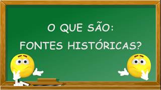 Fontes Históricas  3º ano [upl. by Koetke]