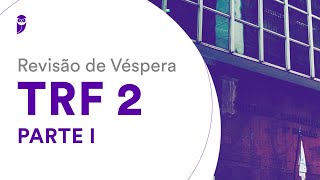 Revisão de Véspera TRF 2  Parte I [upl. by Laehpar]