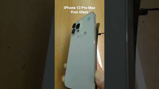 IPhone 13 Pro Max Front Glass Replacement  Iaphone 13 pro max pengantian kaca LCD shorts [upl. by Arua207]