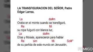 La Transfiguración del Señor Pbro Edgar Larrea con acordes [upl. by Notned]